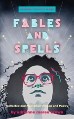 Fables And Spells: Collected and New Short Fiction and Poetry цена и информация | Fantastinės, mistinės knygos | pigu.lt