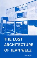 Lost Architecture of Jean Welz: The Formula for Making Money and Gaining Financial Clarity in Your Business цена и информация | Книги об архитектуре | pigu.lt