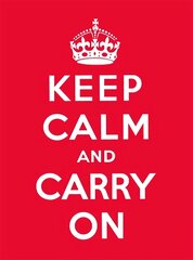 Keep Calm and Carry On: Good Advice for Hard Times цена и информация | Фантастика, фэнтези | pigu.lt