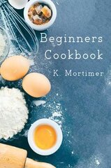 Beginners Cookbook kaina ir informacija | Knygos apie sveiką gyvenseną ir mitybą | pigu.lt