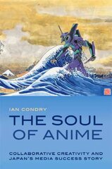 Soul of Anime: Collaborative Creativity and Japan's Media Success Story kaina ir informacija | Knygos apie meną | pigu.lt