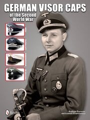 German Visor Caps of the Second World War цена и информация | Исторические книги | pigu.lt