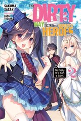 Dirty Way to Destroy the Goddess's Hero, Vol. 2 (light novel) цена и информация | Книги для подростков и молодежи | pigu.lt