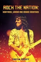 Rock The Nation: Montrose, Gamma and Ronnie Redefined kaina ir informacija | Biografijos, autobiografijos, memuarai | pigu.lt