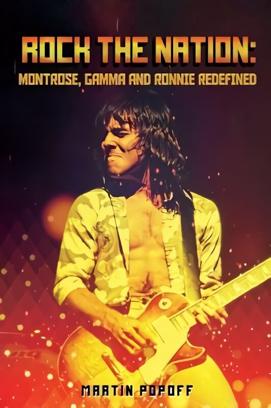 Rock The Nation: Montrose, Gamma and Ronnie Redefined цена и информация | Biografijos, autobiografijos, memuarai | pigu.lt