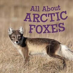 All About Arctic Foxes: English Edition English Edition цена и информация | Книги для подростков и молодежи | pigu.lt