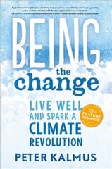 Being the Change: Live Well and Spark a Climate Revolution цена и информация | Самоучители | pigu.lt