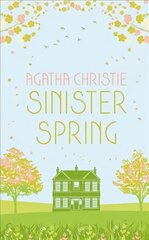 SINISTER SPRING: Murder and Mystery from the Queen of Crime Special edition цена и информация | Fantastinės, mistinės knygos | pigu.lt