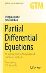 Partial Differential Equations: An Introduction to Analytical and Numerical Methods 1st ed. 2023 цена и информация | Книги по экономике | pigu.lt