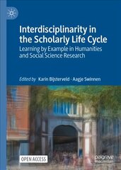 Interdisciplinarity in the Scholarly Life Cycle: Learning by Example in Humanities and Social Science Research 1st ed. 2023 цена и информация | Книги по социальным наукам | pigu.lt