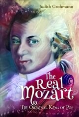 Real Mozart: The Original King of Pop kaina ir informacija | Knygos apie meną | pigu.lt