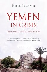 Yemen In Crisis: Devastating Conflict, Fragile Hope kaina ir informacija | Socialinių mokslų knygos | pigu.lt