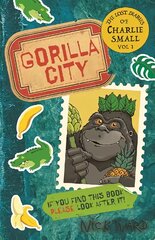 Lost Diary of Charlie Small Volume 1: Gorilla City kaina ir informacija | Knygos vaikams | pigu.lt