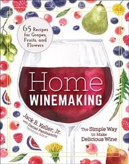 Home Winemaking: The Simple Way to Make Delicious Wine цена и информация | Книги рецептов | pigu.lt