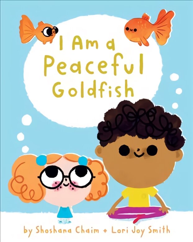 I am a peaceful goldfish kaina ir informacija | Knygos mažiesiems | pigu.lt