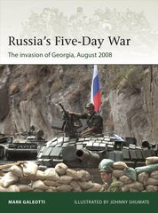 Russia's Five-Day War: The invasion of Georgia, August 2008 цена и информация | Исторические книги | pigu.lt