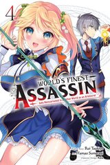 World's Finest Assassin Gets Reincarnated in Another World as an Aristocrat, Vol. 4 manga kaina ir informacija | Komiksai | pigu.lt