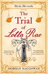 Trial of Lotta Rae: The unputdownable historical novel of 2022 цена и информация | Фантастика, фэнтези | pigu.lt