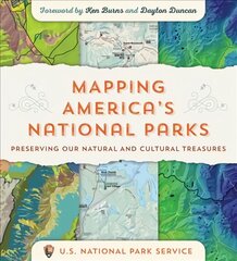 Mapping America's National Parks: Preserving Our Natural and Cultural Treasures kaina ir informacija | Kelionių vadovai, aprašymai | pigu.lt