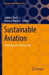 Sustainable Aviation: A Management Perspective 1st ed. 2022 kaina ir informacija | Ekonomikos knygos | pigu.lt