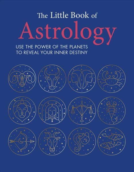 Little Book of Astrology: Use the Power of the Planets to Reveal Your Inner Destiny kaina ir informacija | Saviugdos knygos | pigu.lt