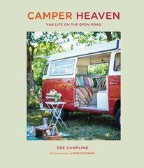 Camper Heaven: Van Life on the Open Road цена и информация | Книги о питании и здоровом образе жизни | pigu.lt