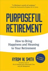 Purposeful Retirement: How to Bring Happiness and Meaning to Your Retirement kaina ir informacija | Saviugdos knygos | pigu.lt