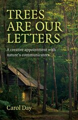 Trees are our Letters - A creative appointment with nature's communicators цена и информация | Духовная литература | pigu.lt