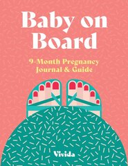 Baby on Board: 9 Month Pregnancy Journal and Guide цена и информация | Самоучители | pigu.lt