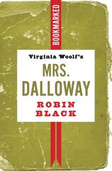 Virginia Woolf's Mrs. Dalloway: Bookmarked цена и информация | Исторические книги | pigu.lt