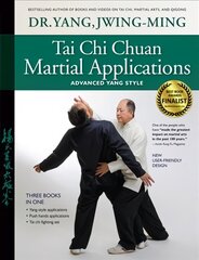 Tai Chi Chuan Martial Applications: Advanced Yang Style 3rd edition kaina ir informacija | Saviugdos knygos | pigu.lt