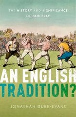 English Tradition?: The History and Significance of Fair Play цена и информация | Исторические книги | pigu.lt