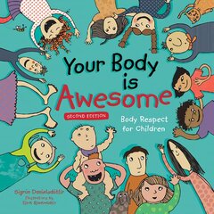 Your Body is Awesome (2nd edition): Body Respect for Children Illustrated edition цена и информация | Книги для детей | pigu.lt