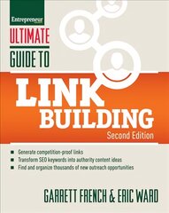 Ultimate Guide to Link Building: How to Build Website Authority, Increase Traffic and Search Ranking with Backlinks 2nd edition kaina ir informacija | Ekonomikos knygos | pigu.lt