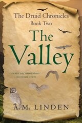 Valley: The Druid Chronicles, Book Two kaina ir informacija | Fantastinės, mistinės knygos | pigu.lt