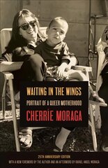 Waiting in the Wings: Portrait of a Queer Motherhood kaina ir informacija | Biografijos, autobiografijos, memuarai | pigu.lt