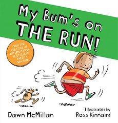 My Bum is on the Run цена и информация | Книги для самых маленьких | pigu.lt