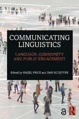 Communicating linguistics: language, community and public engagement kaina ir informacija | Užsienio kalbos mokomoji medžiaga | pigu.lt