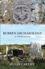 Burren Archaeology: A Tour Guide цена и информация | Путеводители, путешествия | pigu.lt