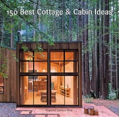 150 Best Cottage and Cabin Ideas kaina ir informacija | Saviugdos knygos | pigu.lt