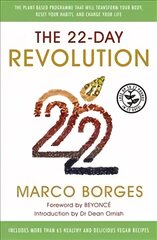 22-Day Revolution: The plant-based programme that will transform your body, reset your habits, and change your life. kaina ir informacija | Saviugdos knygos | pigu.lt