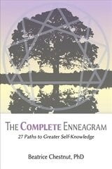 Complete Enneagram: 27 Paths to Greater Self-Knowledge цена и информация | Книги по социальным наукам | pigu.lt