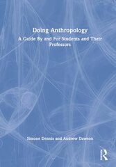 Doing Anthropology: A Guide By and For Students and Their Professors kaina ir informacija | Enciklopedijos ir žinynai | pigu.lt