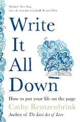 Write It All Down: How to Put Your Life on the Page цена и информация | Пособия по изучению иностранных языков | pigu.lt