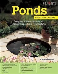 Ponds: designing, building, improving and maintaining ponds and water features kaina ir informacija | Knygos apie sodininkystę | pigu.lt