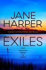 Exiles: The heart-pounding new Aaron Falk thriller from the No. 1 bestselling author of The Dry and Force of Nature цена и информация | Fantastinės, mistinės knygos | pigu.lt