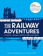 Railway adventures: places, trains, people and stations kaina ir informacija | Kelionių vadovai, aprašymai | pigu.lt