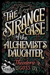 Strange Case of the Alchemist's Daughter Reprint цена и информация | Книги для подростков и молодежи | pigu.lt