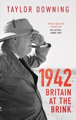 1942: Britain at the Brink цена и информация | Исторические книги | pigu.lt