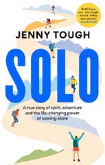 Solo: A true story of spirit, adventure & the life-changing power of running alone kaina ir informacija | Biografijos, autobiografijos, memuarai | pigu.lt